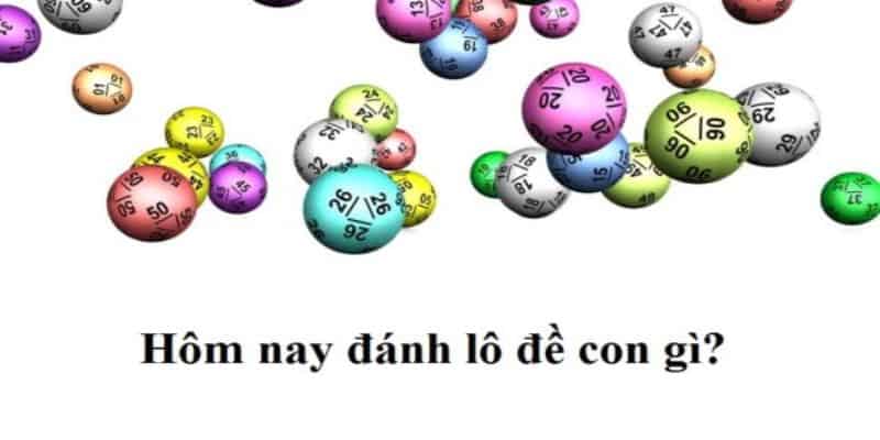 Hôm Nay Đánh Con Gì - Luận Đề Online Siêu Chuẩn 7 Hôm nay đánh con gì và cách bắt cầu