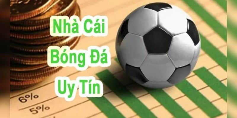Bật mí top nhà cái uy tín về game cá cược bóng đá 4 Bật mí top nhà cái uy tín về game cá cược bóng đá