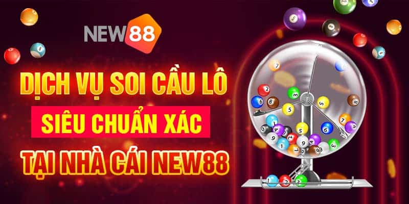 Soi cầu xổ số thứ ba hàng tuần siêu chuẩn tại nhà cái New88 7 Dịch vụ soi cầu lô siêu chuẩn xác tại nhà cái New88