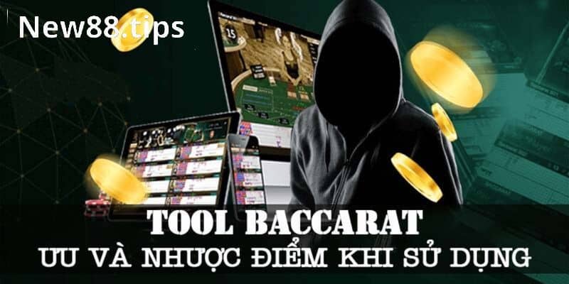 Ưu điểm và hạn chế khi sử dụng tool Baccarat