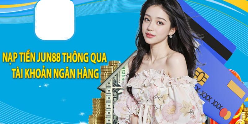 Nạp tiền dễ dàng qua ngân hàng trực tuyến